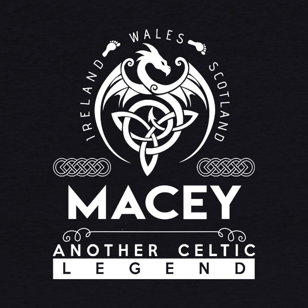 Macey Name T Shirt - Another Celtic Legend Macey Dragon Gift Item by harpermargy8920